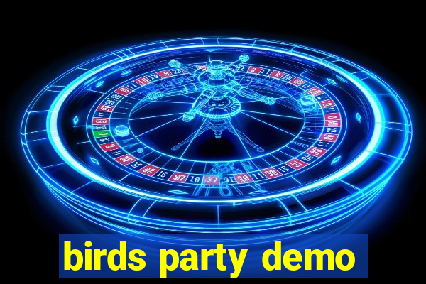 birds party demo