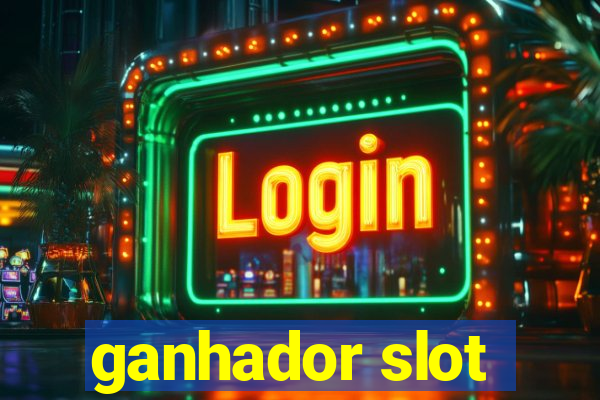 ganhador slot