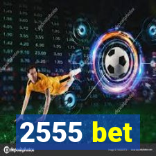 2555 bet