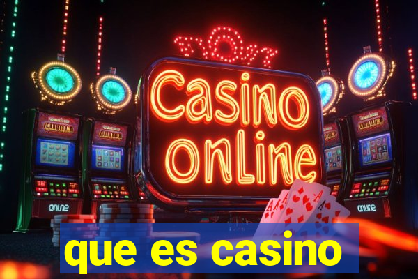 que es casino