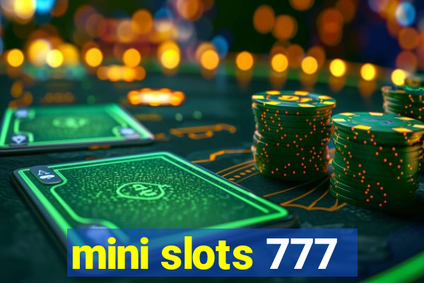 mini slots 777