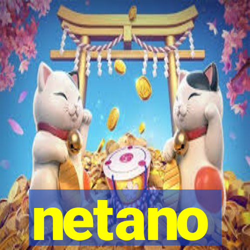 netano