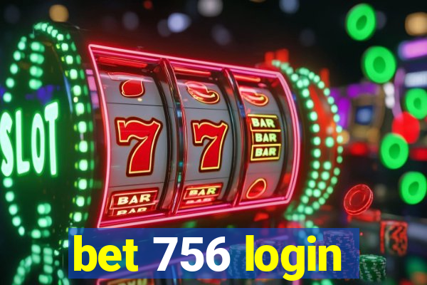 bet 756 login