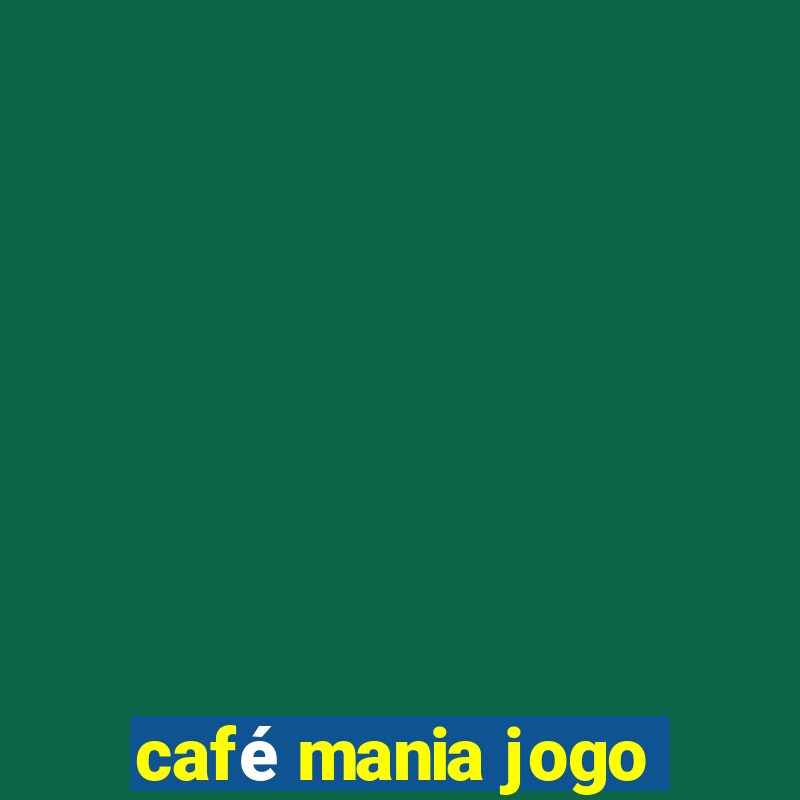 café mania jogo