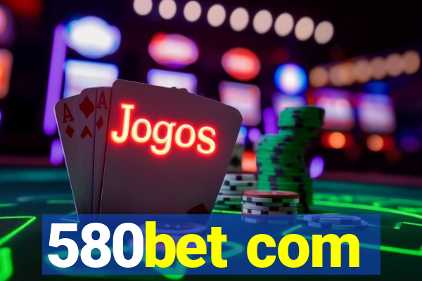 580bet com