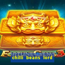 chilli beans lord of the rings