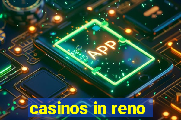 casinos in reno