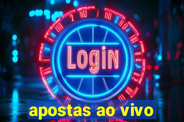 apostas ao vivo