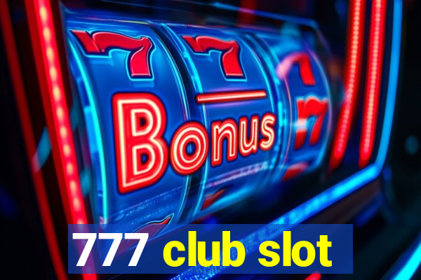 777 club slot