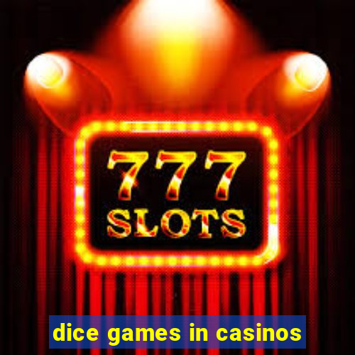 dice games in casinos