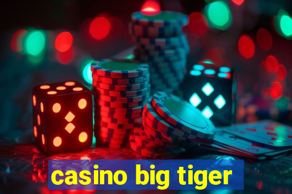 casino big tiger