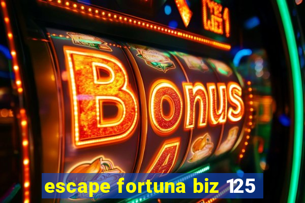 escape fortuna biz 125