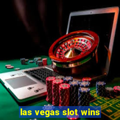 las vegas slot wins