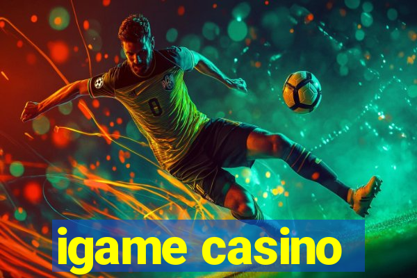 igame casino