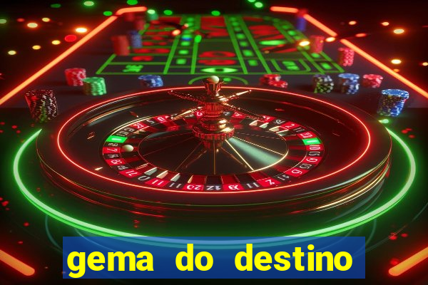 gema do destino c贸digos 2024