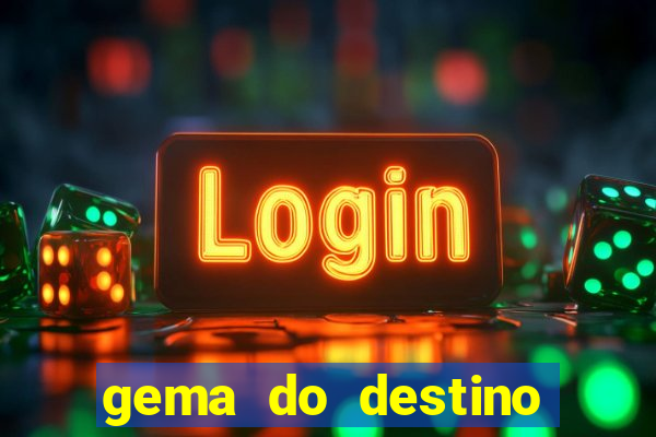 gema do destino c贸digos 2024