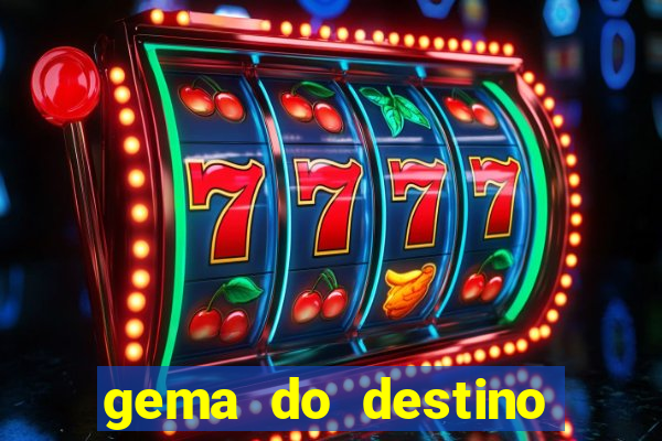 gema do destino c贸digos 2024