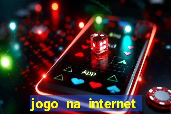 jogo na internet para ganhar dinheiro