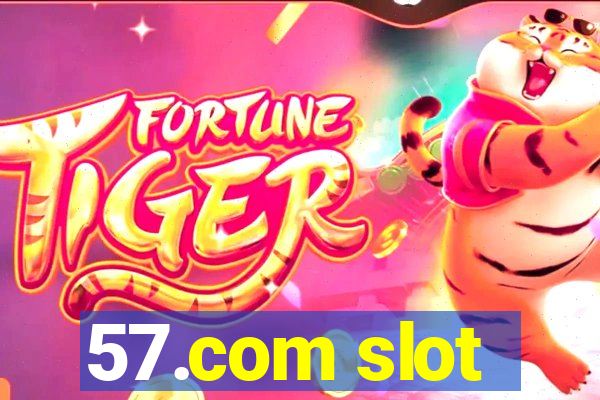 57.com slot