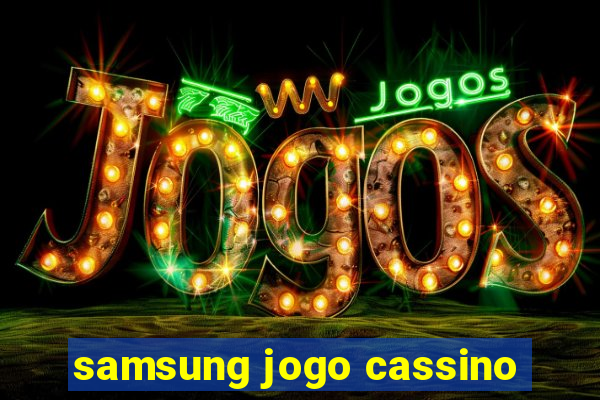 samsung jogo cassino