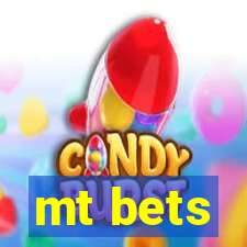 mt bets