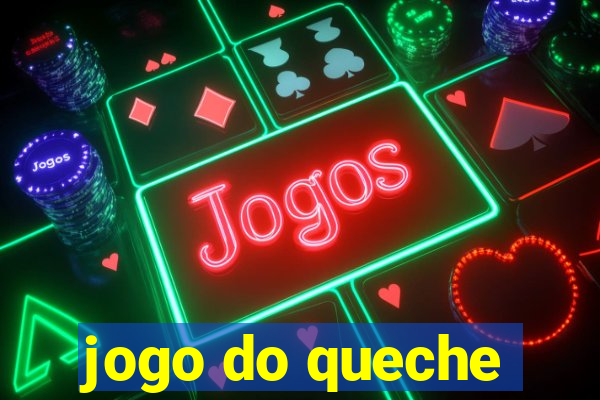 jogo do queche