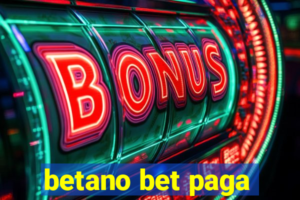 betano bet paga