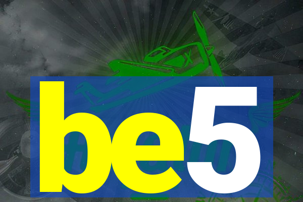 be5