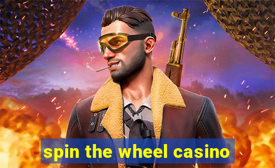 spin the wheel casino