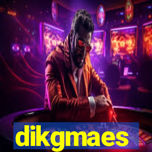 dikgmaes