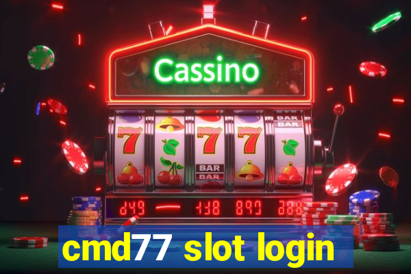 cmd77 slot login