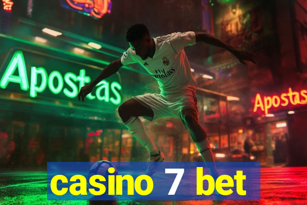 casino 7 bet