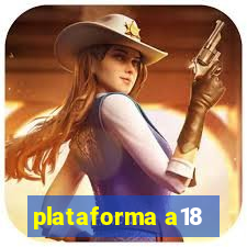 plataforma a18