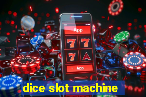 dice slot machine