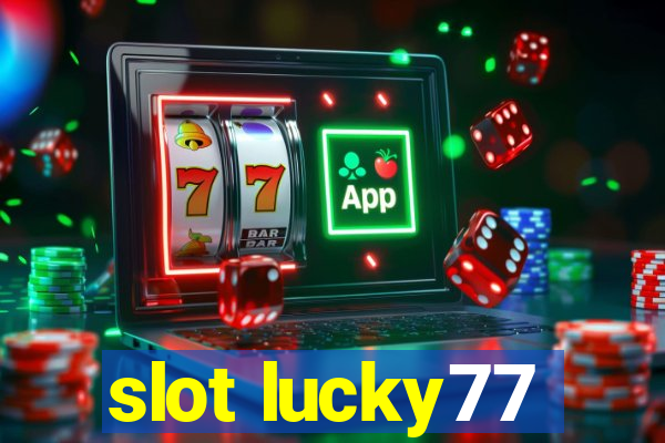 slot lucky77