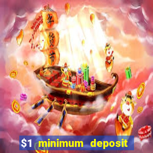 $1 minimum deposit casino australia 2019