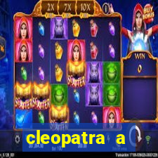 cleopatra a essencia do poder