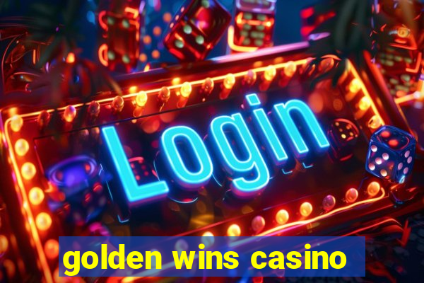 golden wins casino