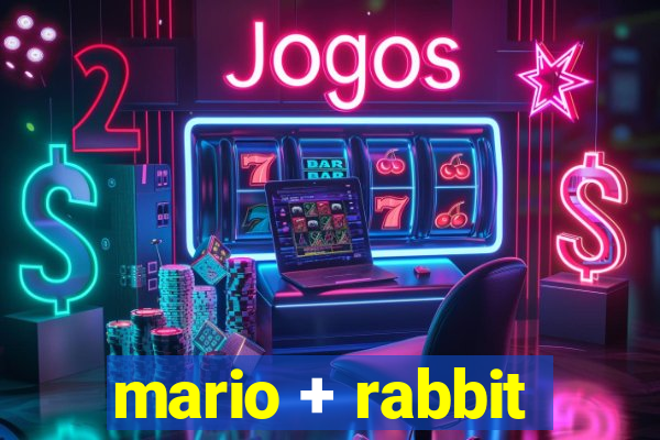 mario + rabbit