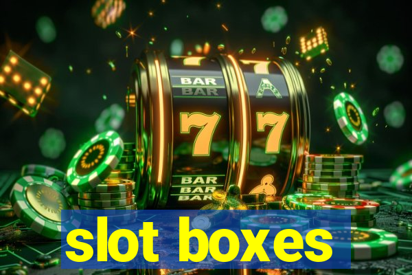 slot boxes