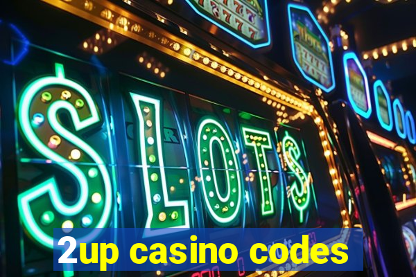 2up casino codes