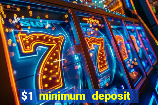 $1 minimum deposit casino australia 2021