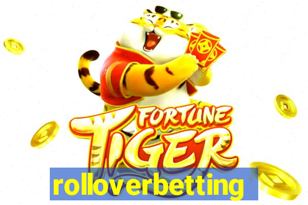 rolloverbetting