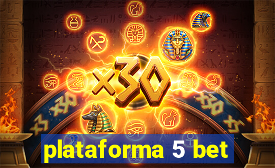 plataforma 5 bet