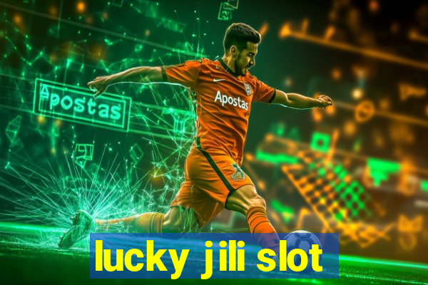 lucky jili slot