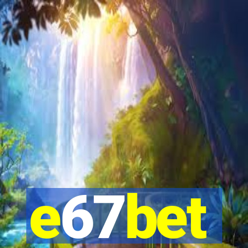 e67bet