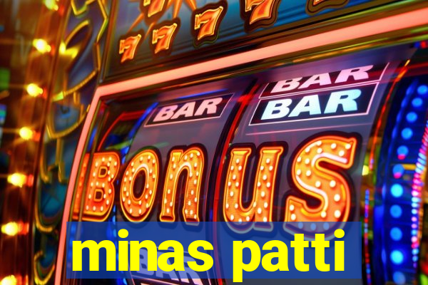 minas patti