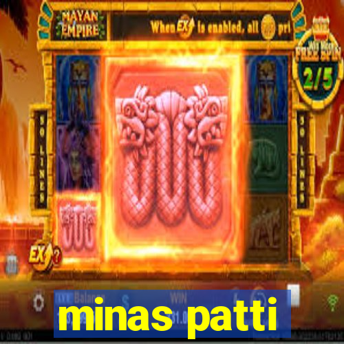 minas patti