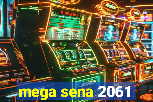 mega sena 2061