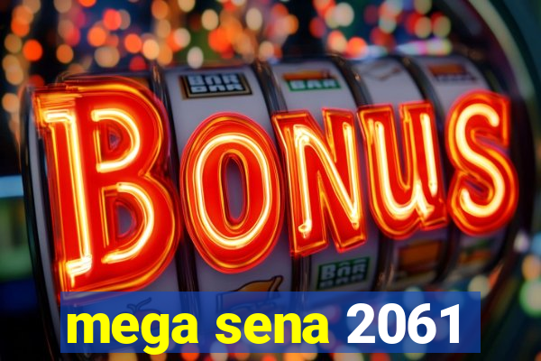 mega sena 2061